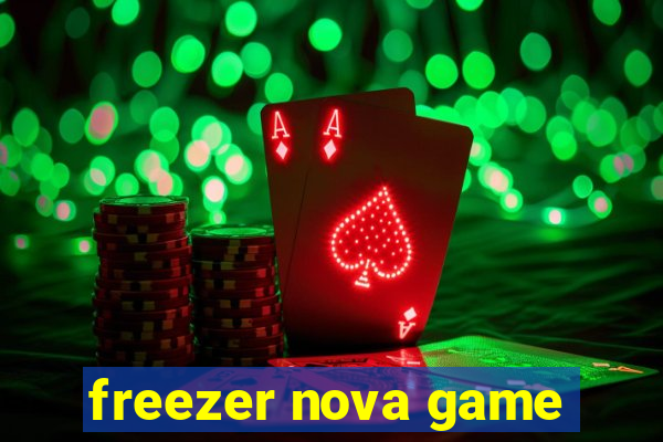 freezer nova game